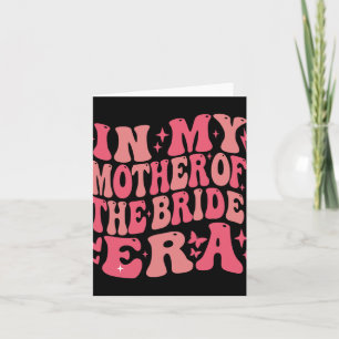 In My Mother Of The Bride Era Groovy Bachelorette  Card