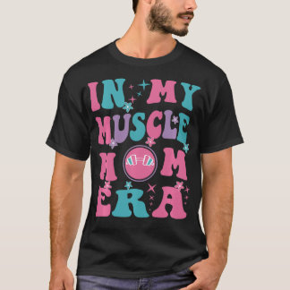 In My Muscle Mom Era Work Out Fitness Funny Retro  T-Shirt