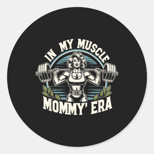 In My Muscle Mommy Era Retro Weightlifting Muscle  Classic Round Sticker (Front)