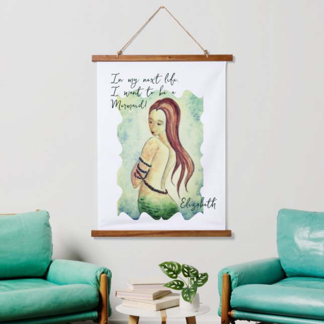 “In My Next Life I Want to Be a Mermaid” Custom Hanging Tapestry (Living Room)