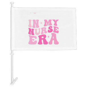 In My Nurse Era, Funny Nurse Gift Car Flag
