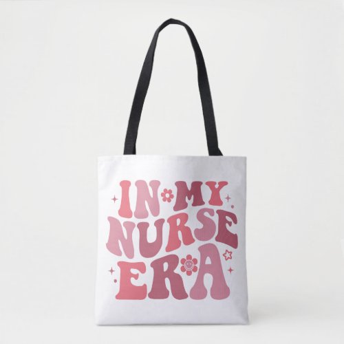 In My Nurse Era Tote Bag Nursing Aesthetic