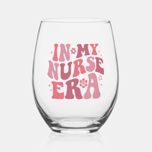 In My Nurse Era Wine Glass Nursing Graduation Gift
