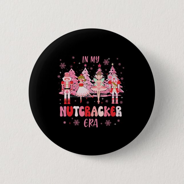 In My Nutcracker Era Christmas Nutcracker Ballet F Button (Front)