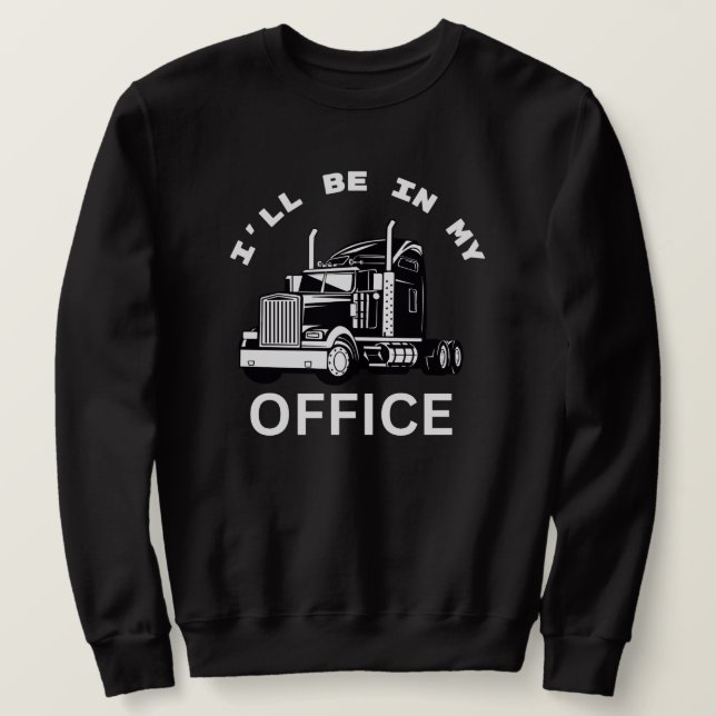 In My Office SweatShirt (Design Front)