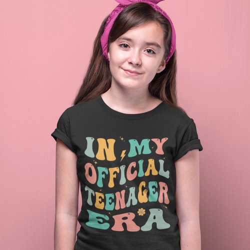 In My Official Teenager Era Groovy 13th Birthday T_Shirt