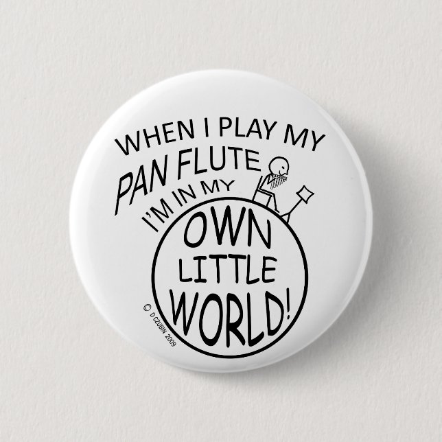 In My Own Little World Pan Flute Pinback Button (Front)