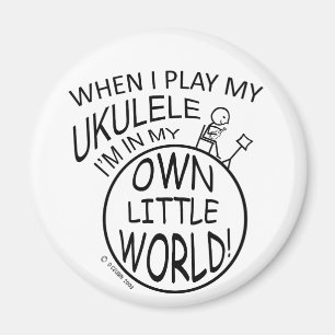 In My Own Little World Ukulele Magnet