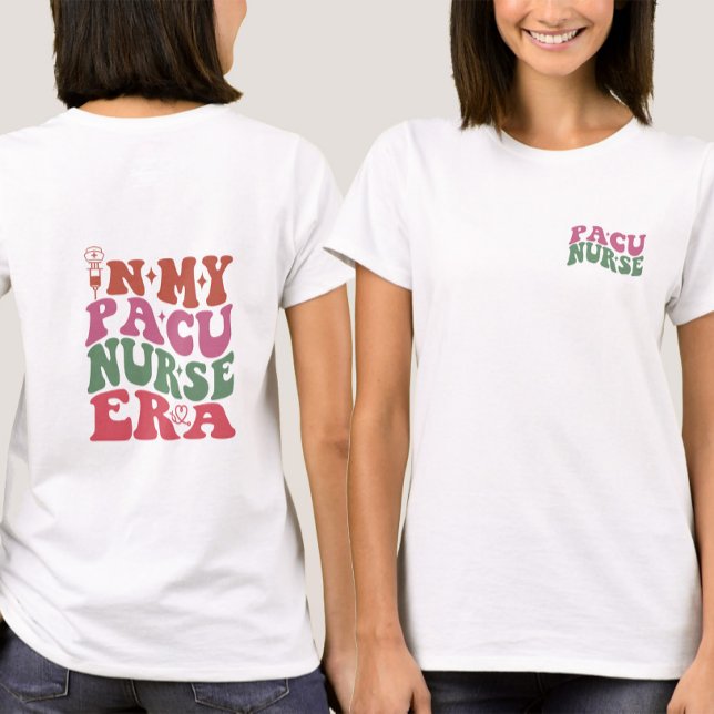 In My PACU Nurse Era - Funny PACU Nurse Quote T-Shirt (Creator Uploaded)