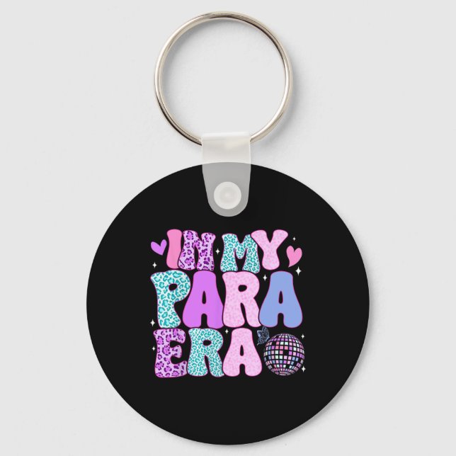 In My Para Era Paraprofessional Paraeducator Back  Keychain (Front)