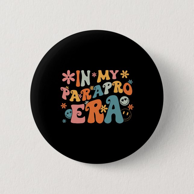 In My Parapro Era Paraprofessional Paraeducator Fi Button (Front)
