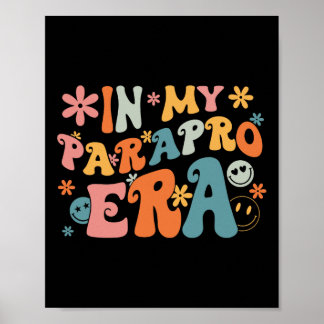 In My Parapro Era Paraprofessional Paraeducator Fi Poster