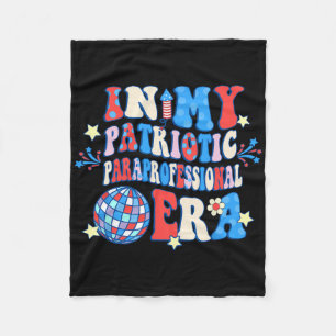 In My Patriotic Paraprofessional Era Happy 4th Of  Fleece Blanket