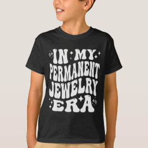 In My Permanent Jewelry Era, Artist Technician T-Shirt