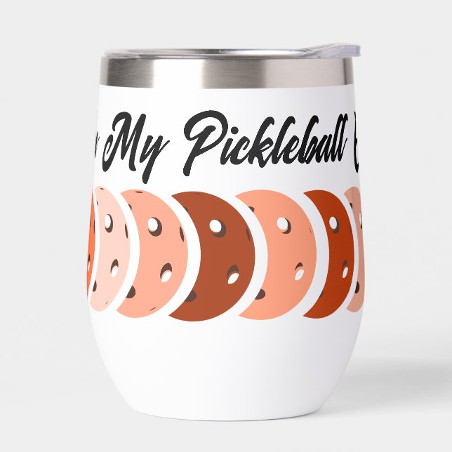 In My Pickleball Era – Orange Vibes Design T-Shirt Thermal Wine Tumbler (Left)