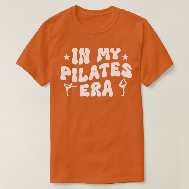 In My Pilates Era Funny Pilates Workout T-Shirt (Design Front)