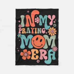 In My Praying Mama Era Religious Mom Christian Mot Fleece Blanket