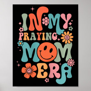 In My Praying Mama Era Religious Mom Christian Mot Poster