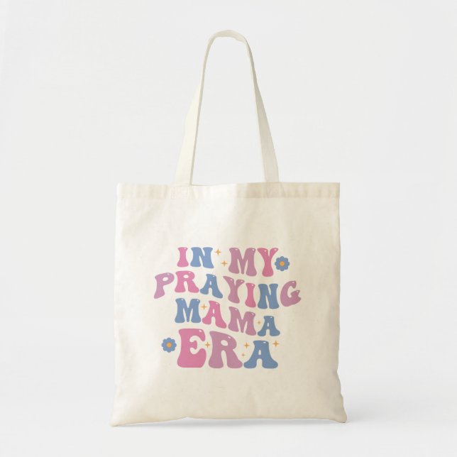 In My Praying Mama Era Tote Bag (Front)