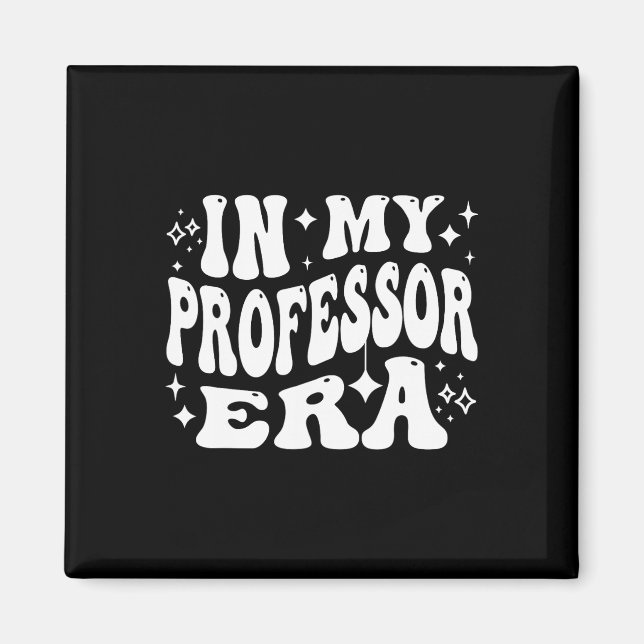 In My Professor Era College University Faculty Tea Magnet (Front)