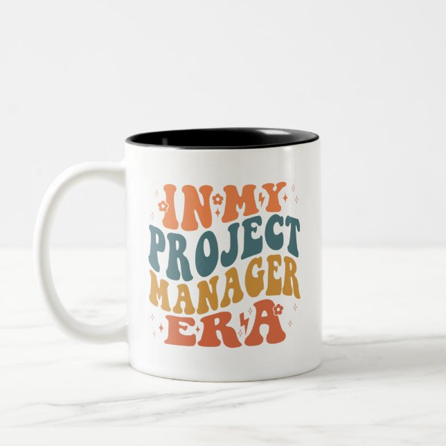 In my project manager era Two-Tone coffee mug (Left)