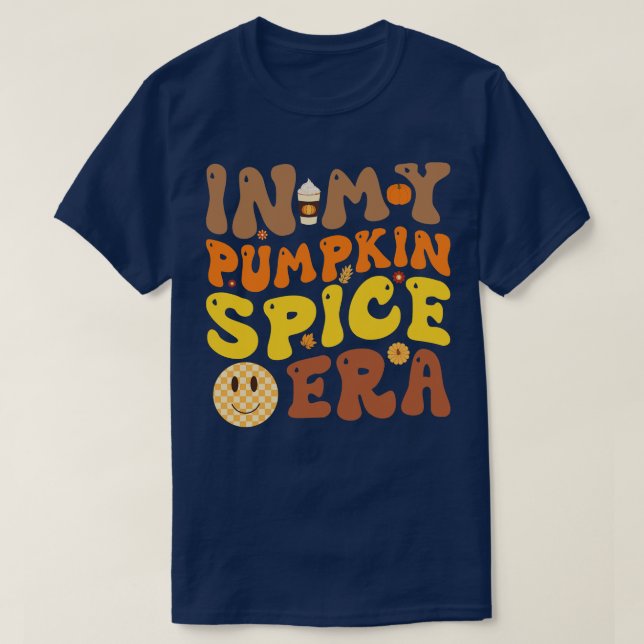 In My Pumpkin Spice Era Thanksgiving Happy Fall T-Shirt (Design Front)