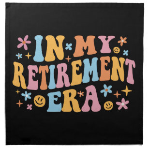 In My Retirement Era I Cloth Napkin