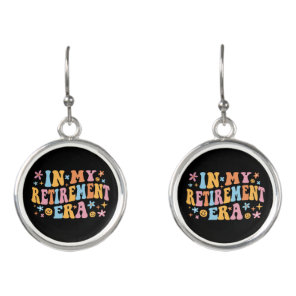 In My Retirement Era I Earrings