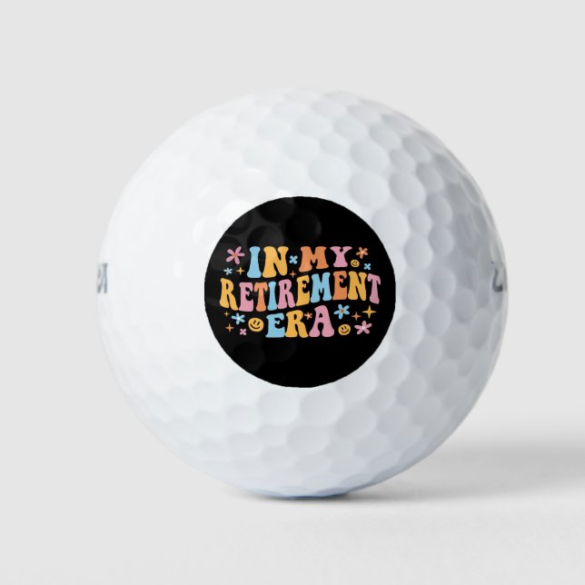 In My Retirement Era I Golf Balls (Front)