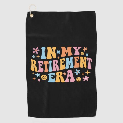 In My Retirement Era I