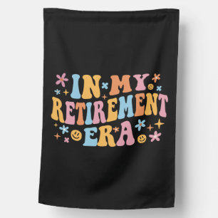 In My Retirement Era I House Flag