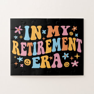 In My Retirement Era I Jigsaw Puzzle