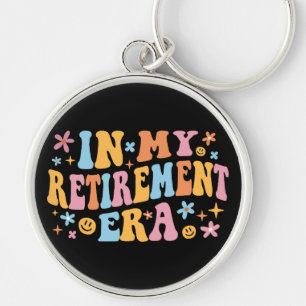 In My Retirement Era I Keychain