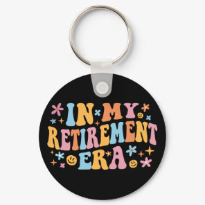 In My Retirement Era I Keychain