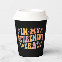 In My Retirement Era I