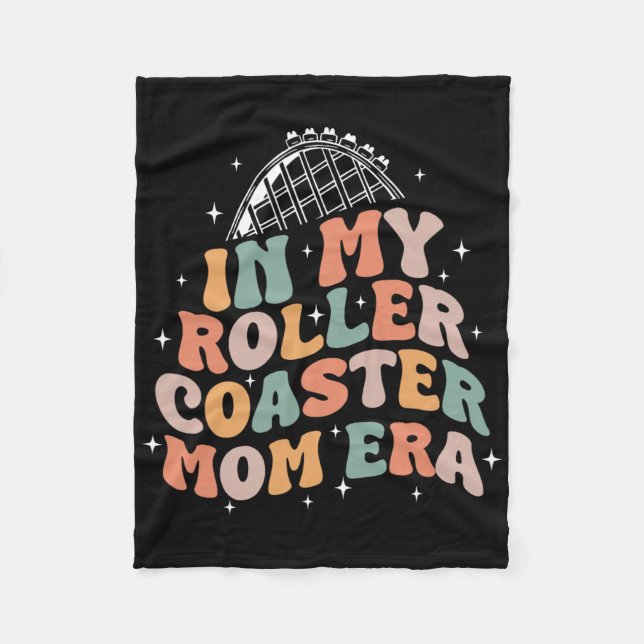 In My Roller Coaster Mom Era Mothers Day  Fleece Blanket (Front)