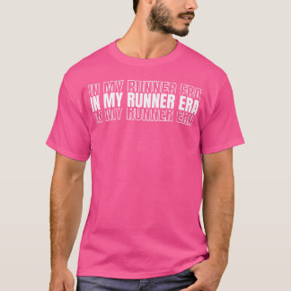 In My Runner Era T-Shirt