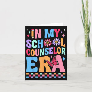 In My School Counselor Era  Card