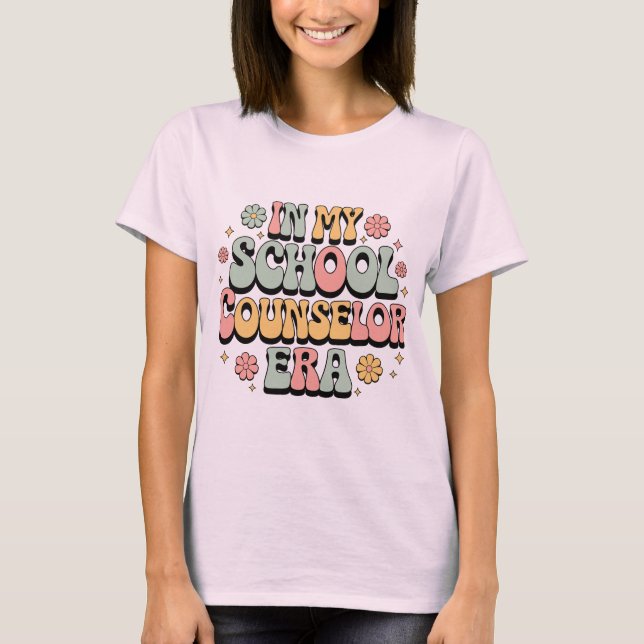 In My School Counselor Era - Fun & Inspirational  T-Shirt (Front)
