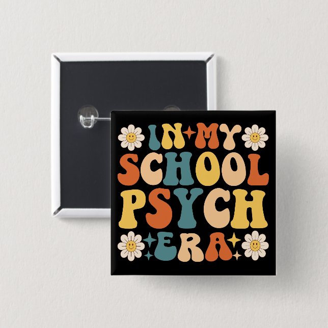 In My School Psych Era  Button (Front & Back)
