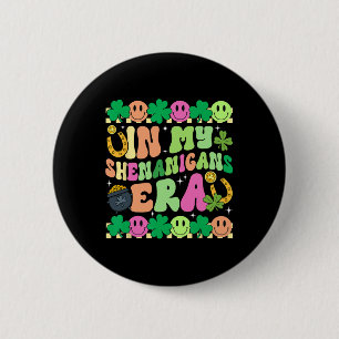 In My Shenanigans Era Irish St. Patricks Day Lucky Button
