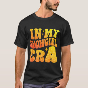 In My Show Girl Era Bling Grovy For Men, Women Shi T-Shirt