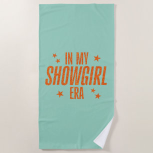 In My Showgirl Era Beach Towel
