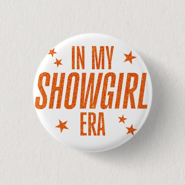 In My Showgirl Era Button (Front)