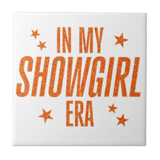 In My Showgirl Era Ceramic Tile