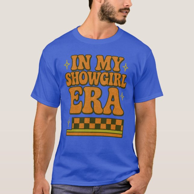 in My Showgirl Era Groovy Graphic Outfit Women Gir T-Shirt (Front)