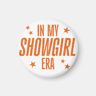 In My Showgirl Era Magnet