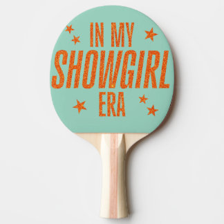 In My Showgirl Era Ping Pong Paddle