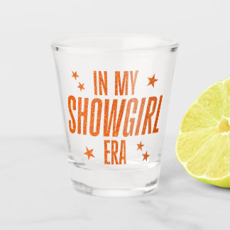 In My Showgirl Era Shot Glass
