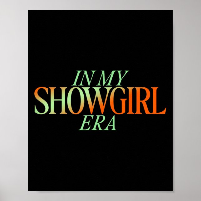 In My Showgirl Era - Showgirl New Era Vibes  Poster (Front)
